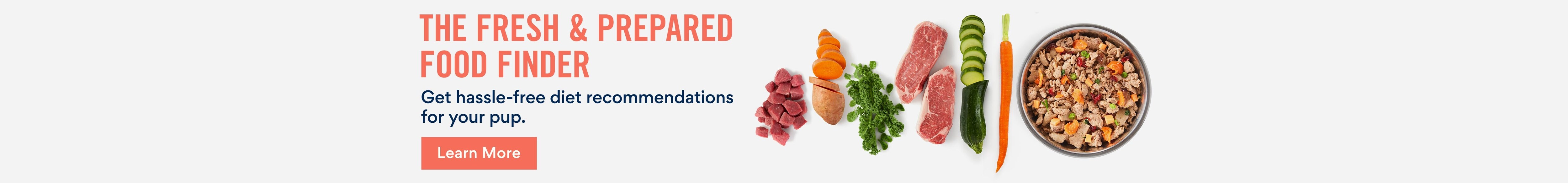 The fresh & prepared food finder. Get hassle-free diet recommendations for your pup. Learn More