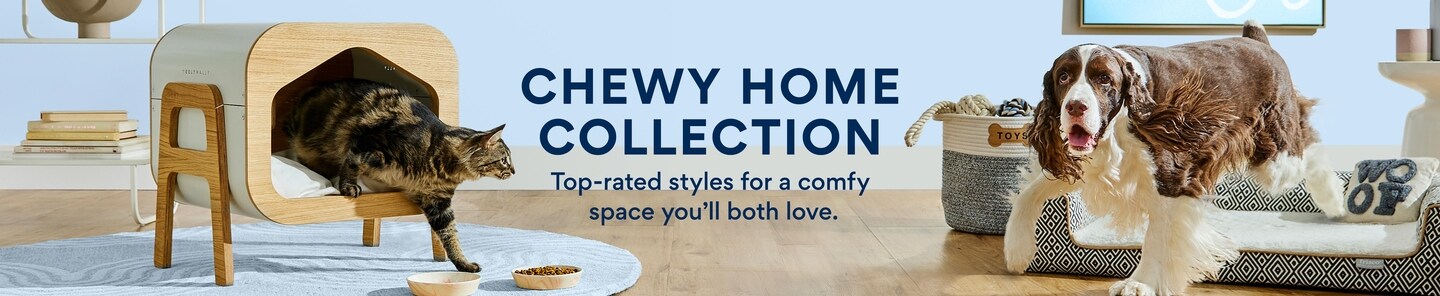 Chewy Home Collection. top-rated styles for a comfy space you'll both love.