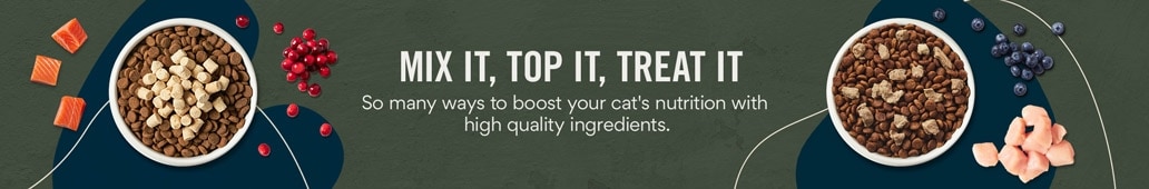 Mix it, Top it, Treat it. So many ways to boost your cat's nutrition with high quality ingredients.