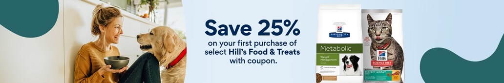 Save 25 percent on your first purchase of select Hill's Food & Treats with coupon.