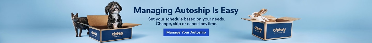 Managing Autoship Is Easy. Set your schedule based on your needs. Change, skip or cancel anytime. Manage Your Autoship