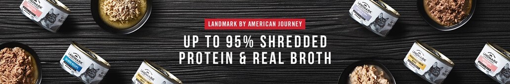 Landmark by American Journey up to 95% shredded protein & real broth