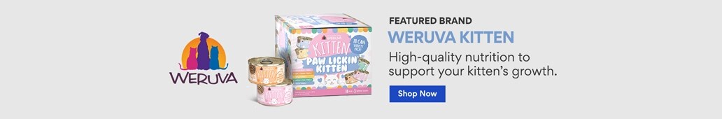 Featured Brand Weruva Kitten High-quality nutrition to support your kitten's growth. Shop now