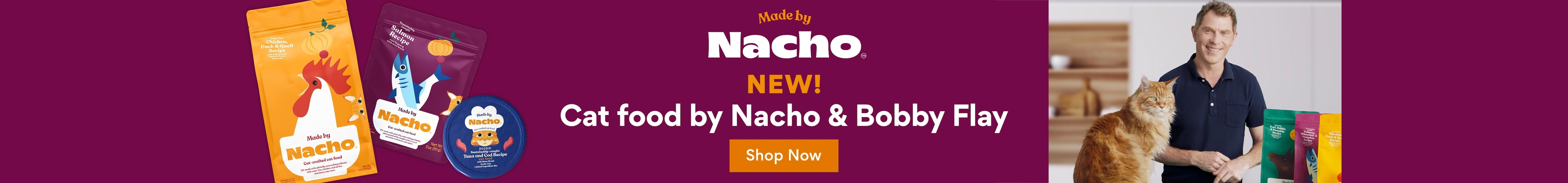 Made by Nacho NEW! Cat food by Nacho & Bobby Flay. Shop now