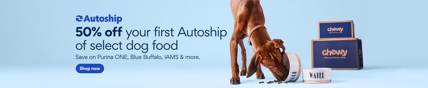 50% off your first Autoship on select dog food. Save on Purina ONE, Blue Buffalo, IAMS & more.