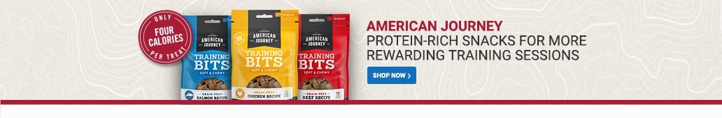 Only four calories per treat. American Journey protein-rich snacks for more rewarding training sessions.